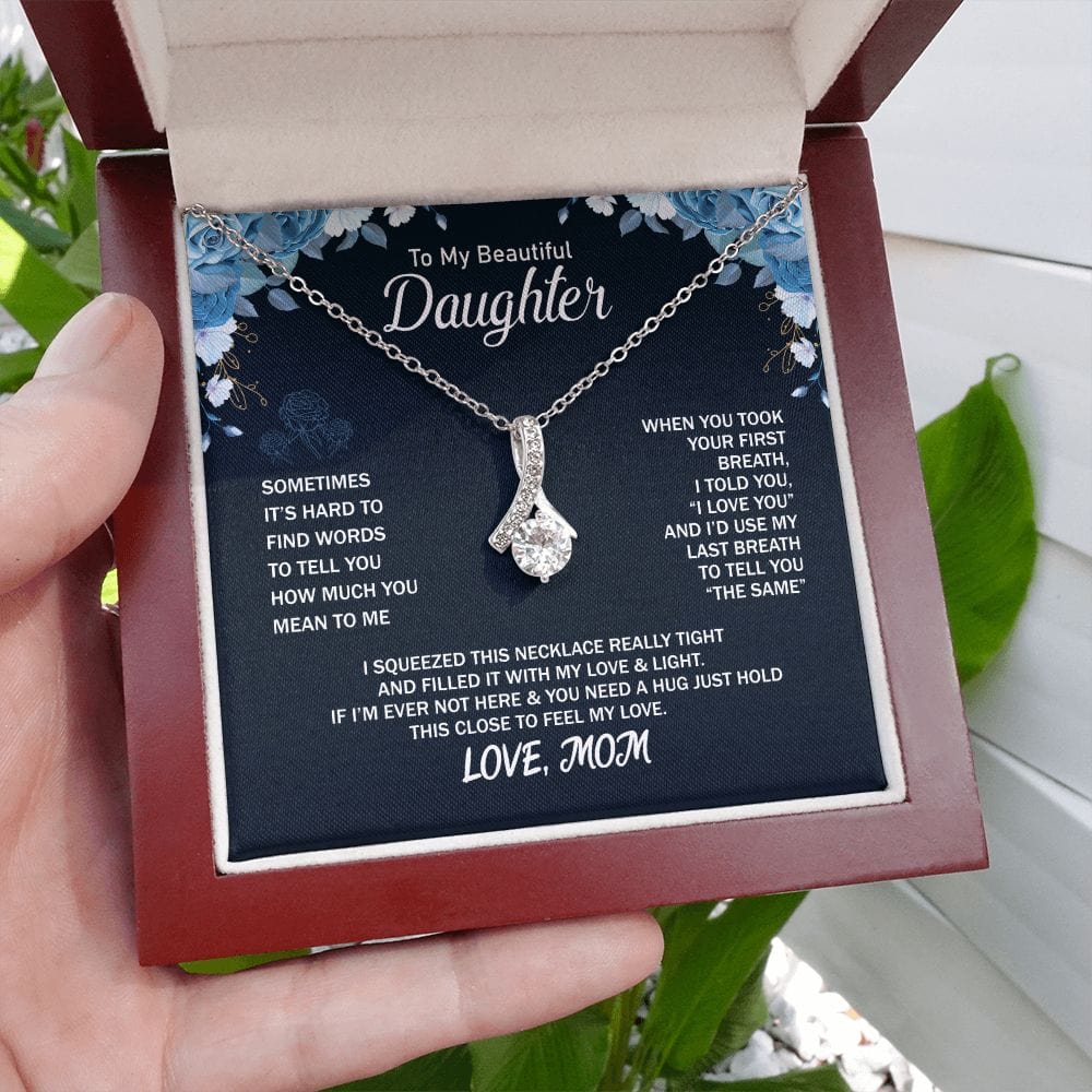 To My Beautiful Daughter - Sometimes It's Hard to Find Words - Alluring Beauty Necklace Message Card
