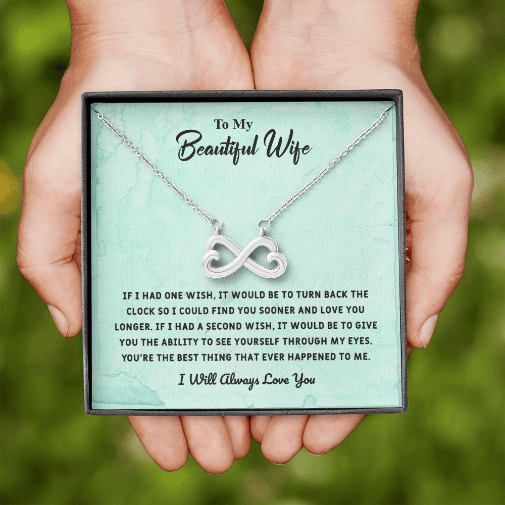 Beautiful Wife If I Had One Wish - Infinity Hearts Necklace Message Card