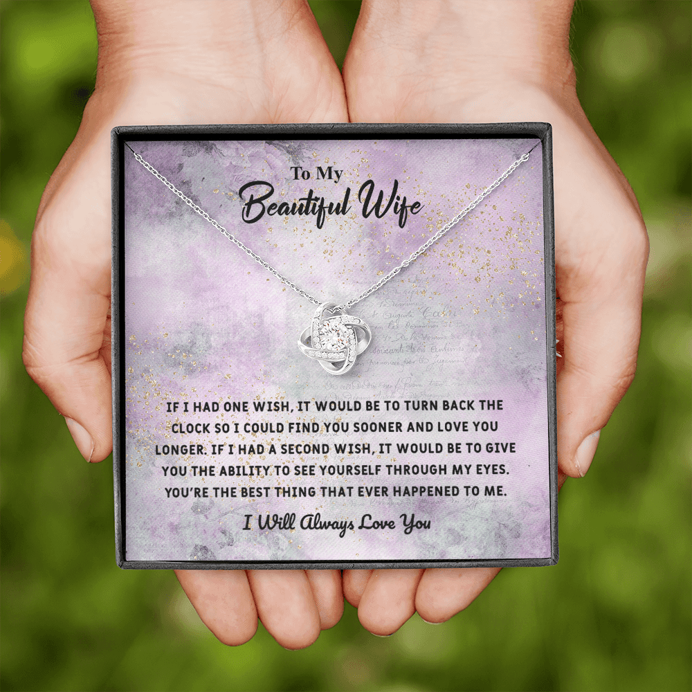 Beautiful Wife If I Had One Wish - Love Knot Necklace Message Card