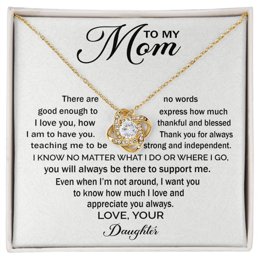 To My Mom - There Are No Words - Love Knot Message Card - Gift For Mom From Daughter