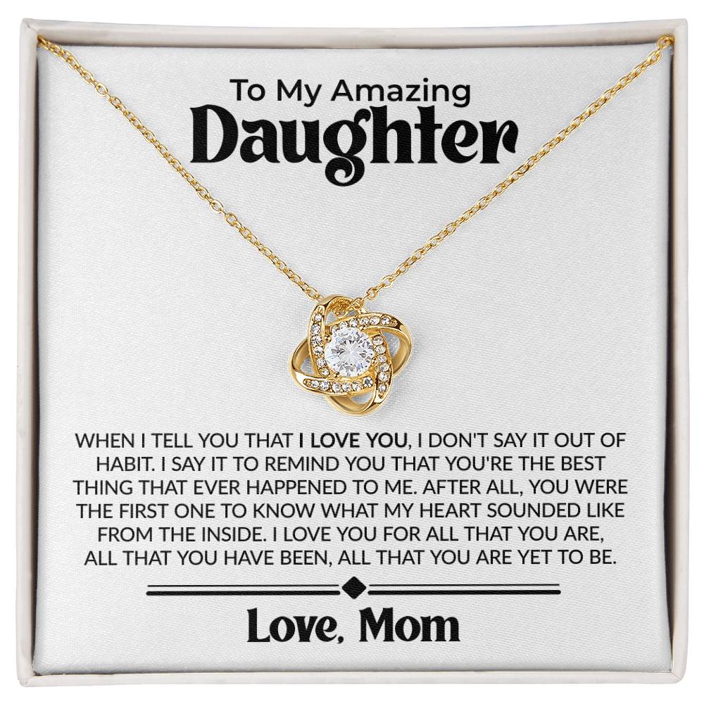 Gift For Daughter From Mom - When I Tell You - Love Knot Necklace