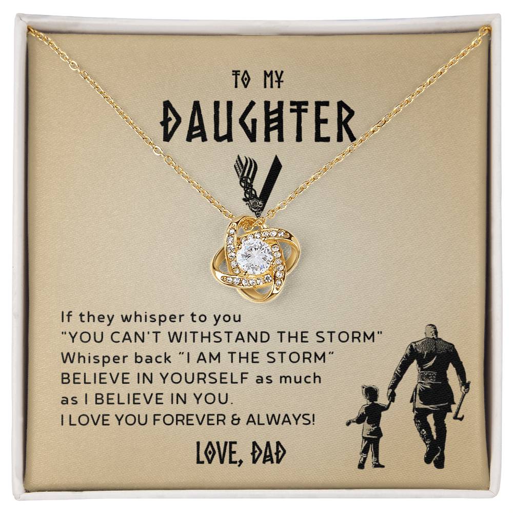 Gift For Daughter From Dad - I Am The Storm - Viking - Love Knot Necklace