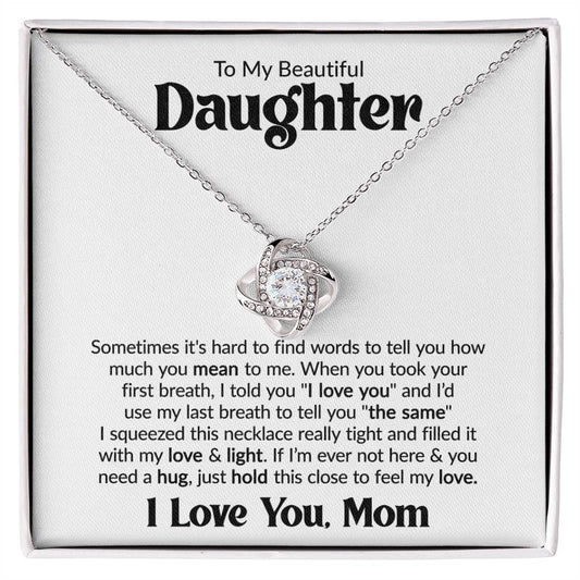 Gift For Daughter From Mom - -Sometimes It's Hard - Love Knot Necklace