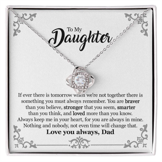 Gift For Daughter From Dad - Always Remember - Love Knot Necklace