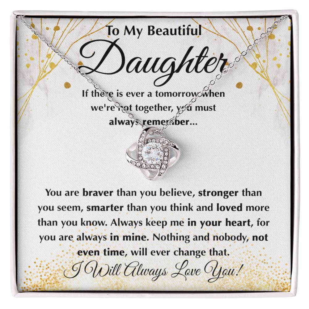To My Daughter - If There Is A Tommorow - Love Knot Message Card - Gift For Daughter