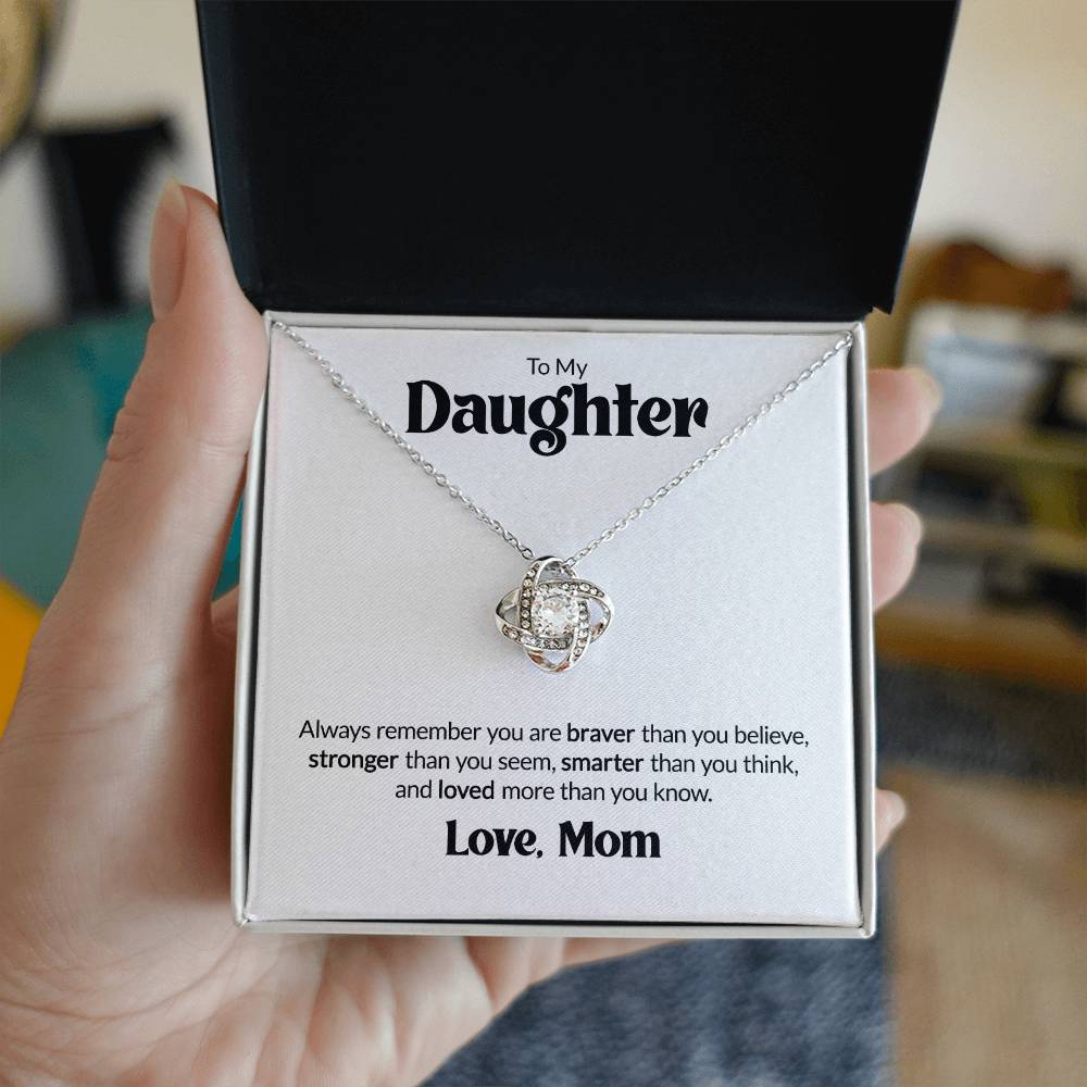Gift For Daughter From Mom - You Are Braver - Love Knot Necklace