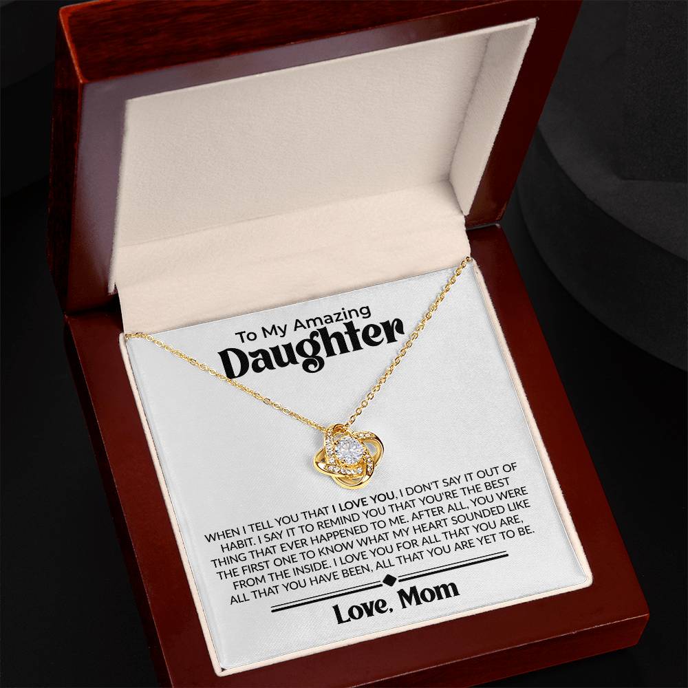 Gift For Daughter From Mom - When I Tell You - Love Knot Necklace