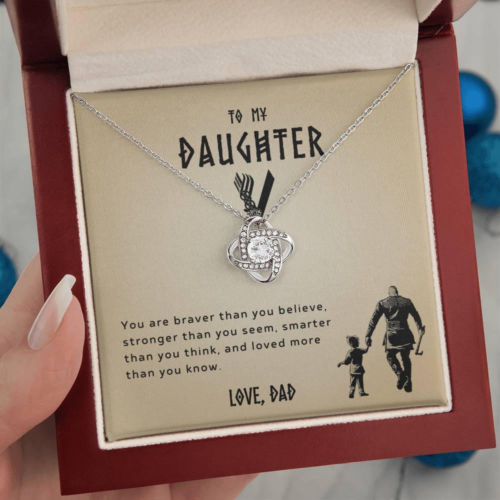 Gift For Daughter From Dad - You Are Braver - Viking - Love Knot Necklace