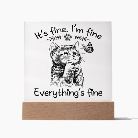 Everything's Fine-Acrylic Square Plaque