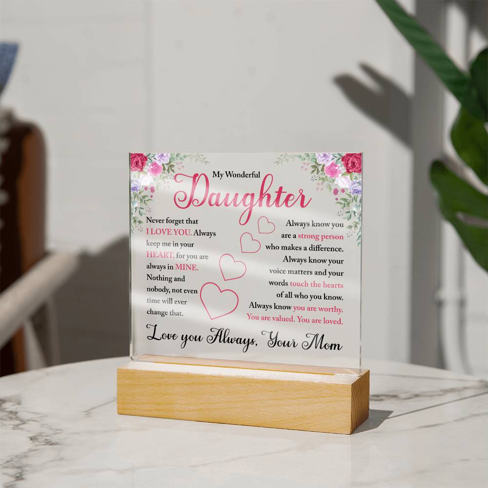 Gift For Daughter From Mom - Always Know - Square Acrylic Plaque