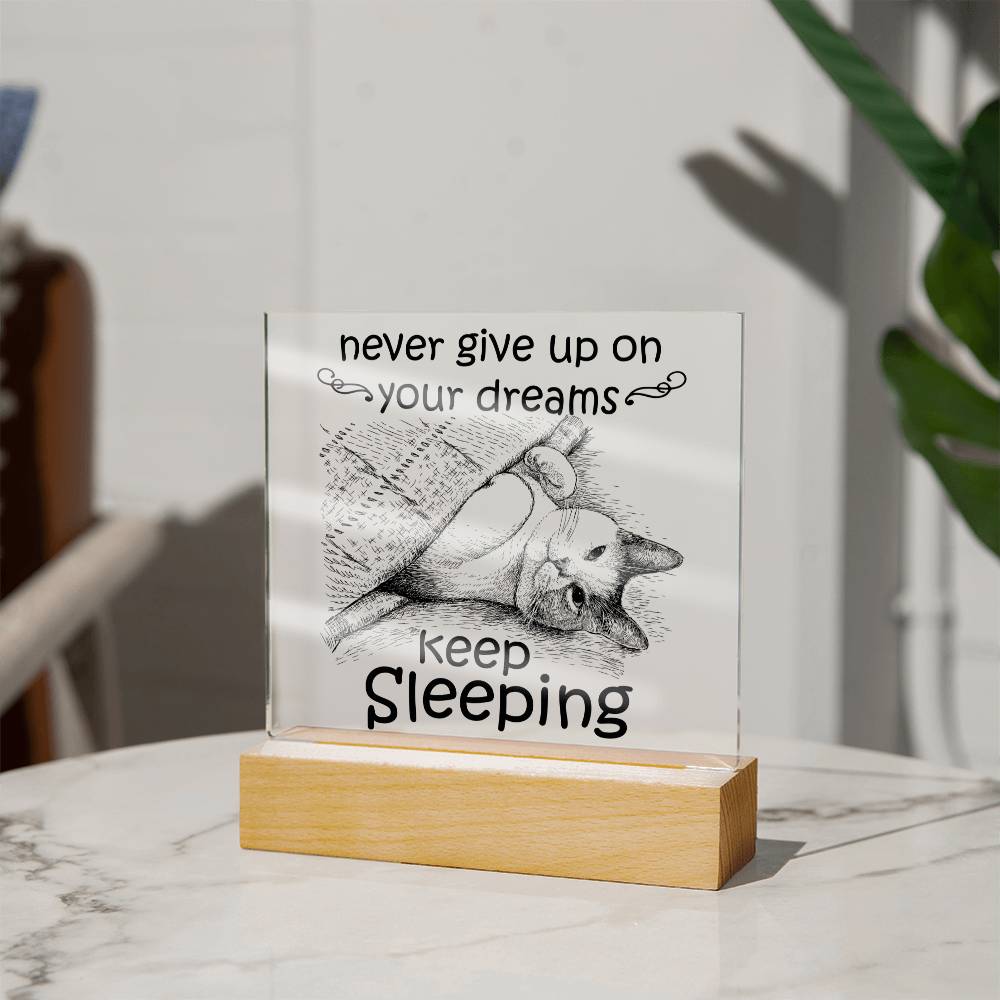 Keep Sleeping-Acrylic Square Plaque