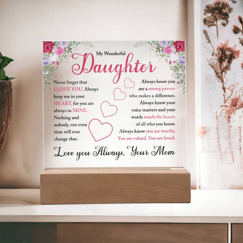 Gift For Daughter From Mom - Always Know - Square Acrylic Plaque