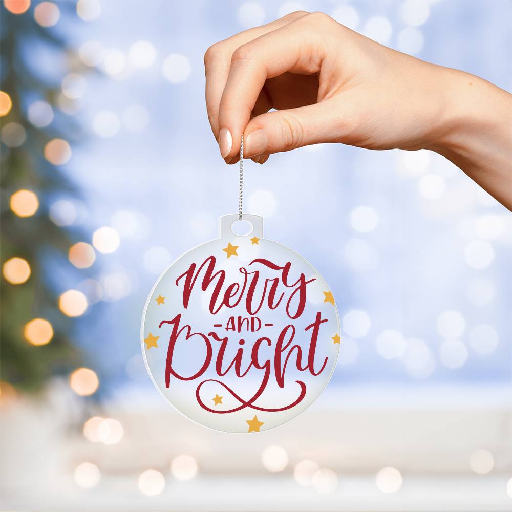 Acrylic Christmas Ornament - Merry and Bright