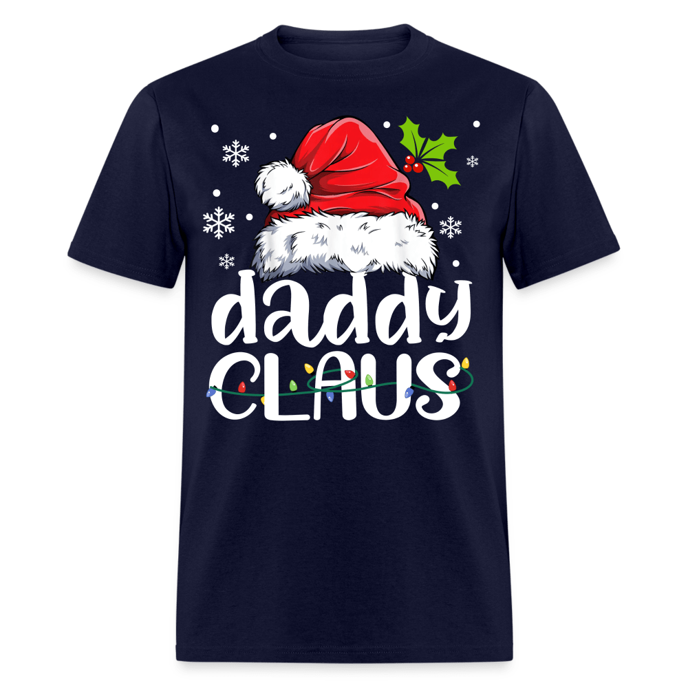 Christmas - Daddy Claus - Family Shirts Men, Woman Christmas T Shirts