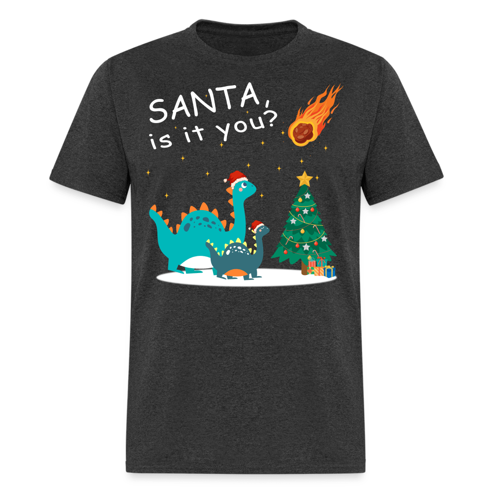 Christmas - Santa Is It You - Family Shirts Men, Woman Christmas T Shirts