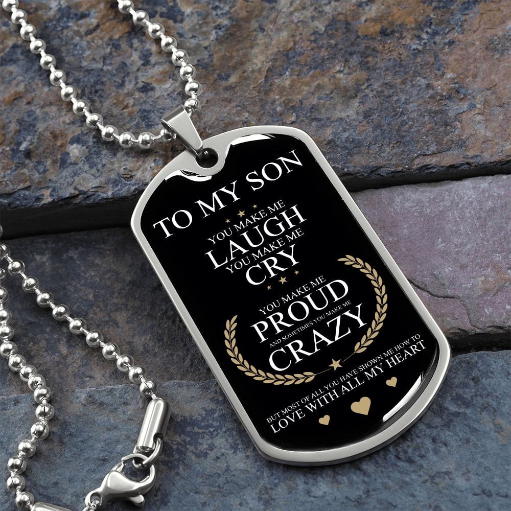 Gift For Son - Proud And Crazy - Dog Tag - Son Gift For Birthday, Christmas, Special Occasion From Mom, Mother, Dad, Father
