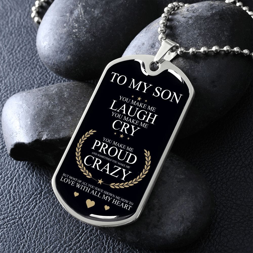 Gift For Son - Proud And Crazy - Dog Tag - Son Gift For Birthday, Christmas, Special Occasion From Mom, Mother, Dad, Father