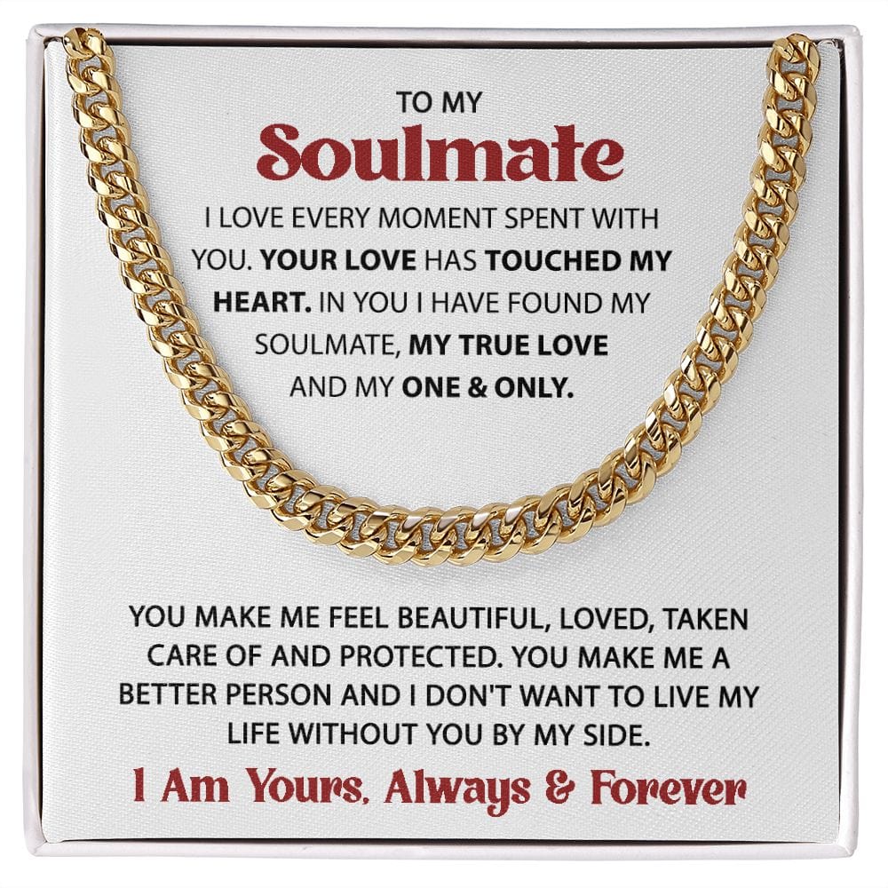 Gift For My Soulmate - Love Every Moment - Cuban Link Chain - Gift For Birthday, Anniversary, Christmas, Father's Day, Valentines Day