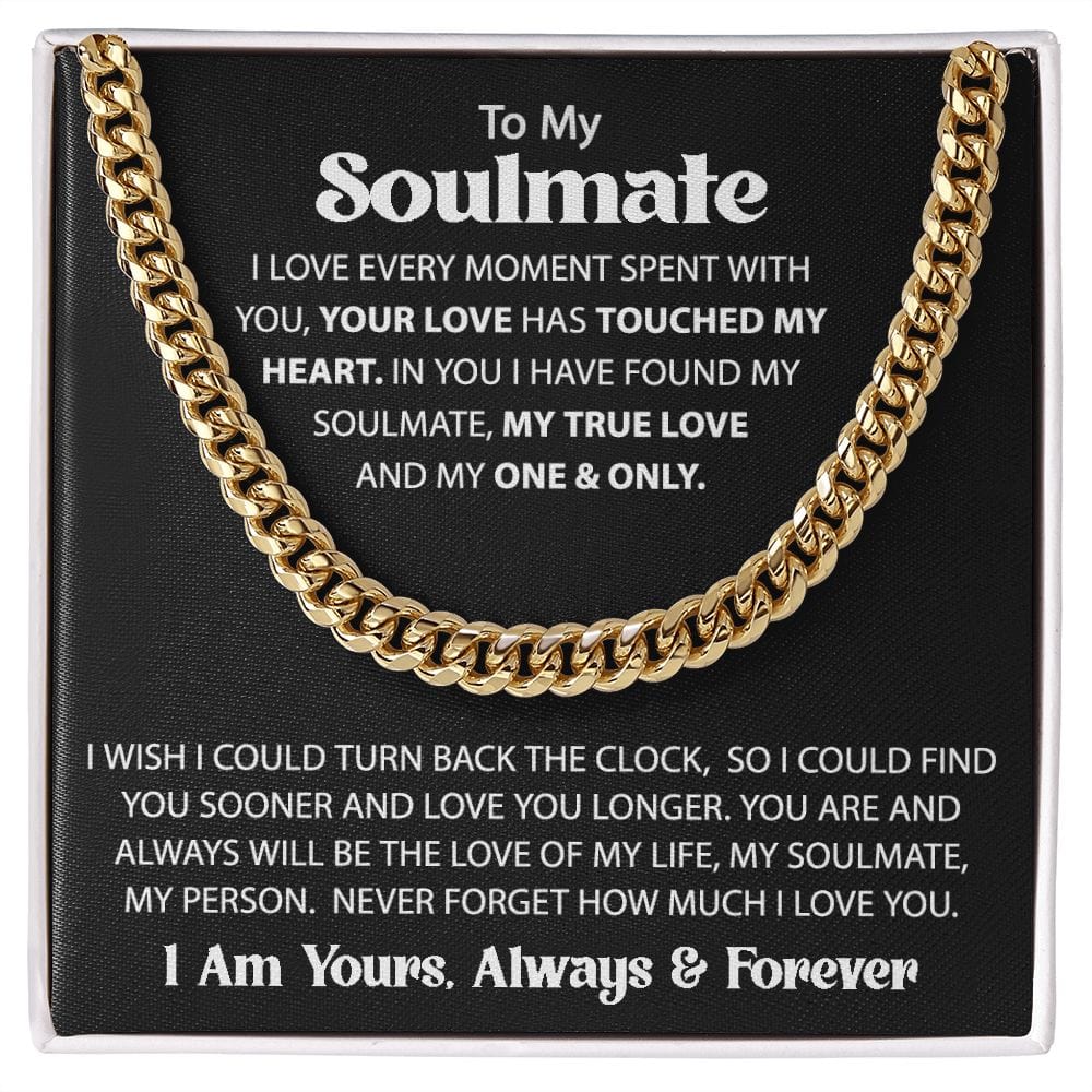 Gift For My Soulmate - Love Every Moment - Cuban Link Chain - Gift For Birthday, Anniversary, Christmas, Father's Day, Valentines Day