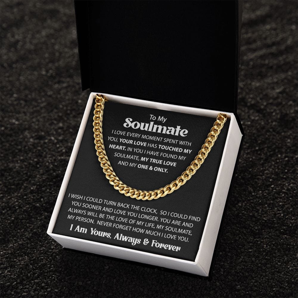 Gift For My Soulmate - Love Every Moment - Cuban Link Chain - Gift For Birthday, Anniversary, Christmas, Father's Day, Valentines Day