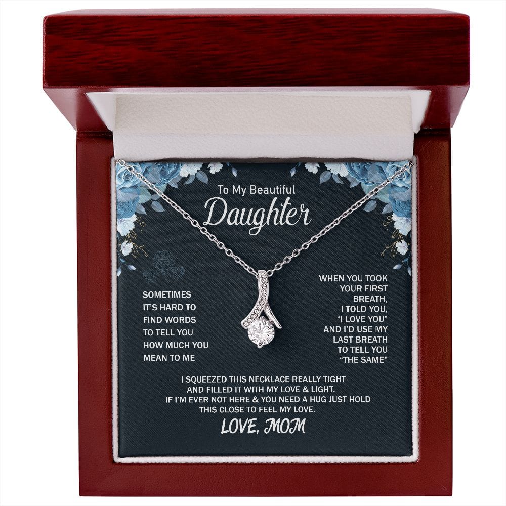 To My Beautiful Daughter - Sometimes It's Hard to Find Words - Alluring Beauty Necklace Message Card