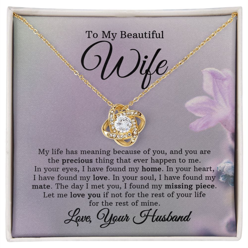 Gift For My Wife - My Life Has Meaning - Love Knot Necklace - Gift For Wife For Birthday, Anniversary, Christmas, Mother's Day, Valentines Day