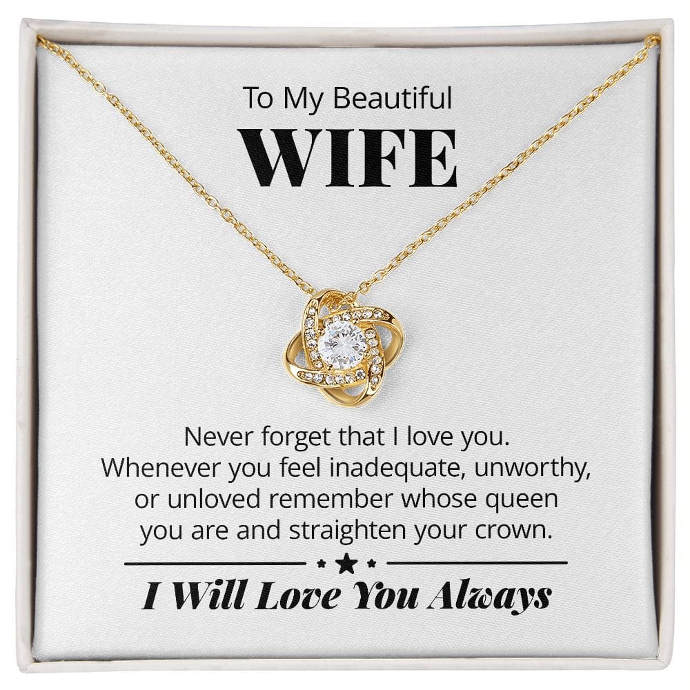 Gift For My Wife - My Queen - Love Knot Necklace - Gift For Wife For Birthday, Anniversary, Christmas, Mother's Day, Valentines Day