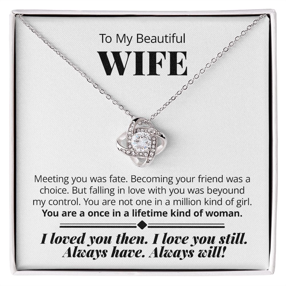 Gift For My Wife - Once In A Lifetime - Love Knot Necklace - Gift For Wife For Birthday, Anniversary, Christmas, Mother's Day, Valentines Day