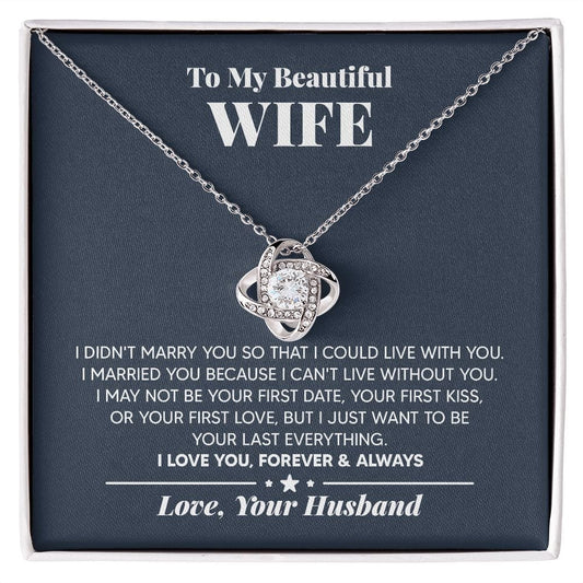 Gift For My Wife - I Married You For Love - Love Knot Necklace - Gift For Wife For Birthday, Anniversary, Christmas, Mother's Day, Valentines Day