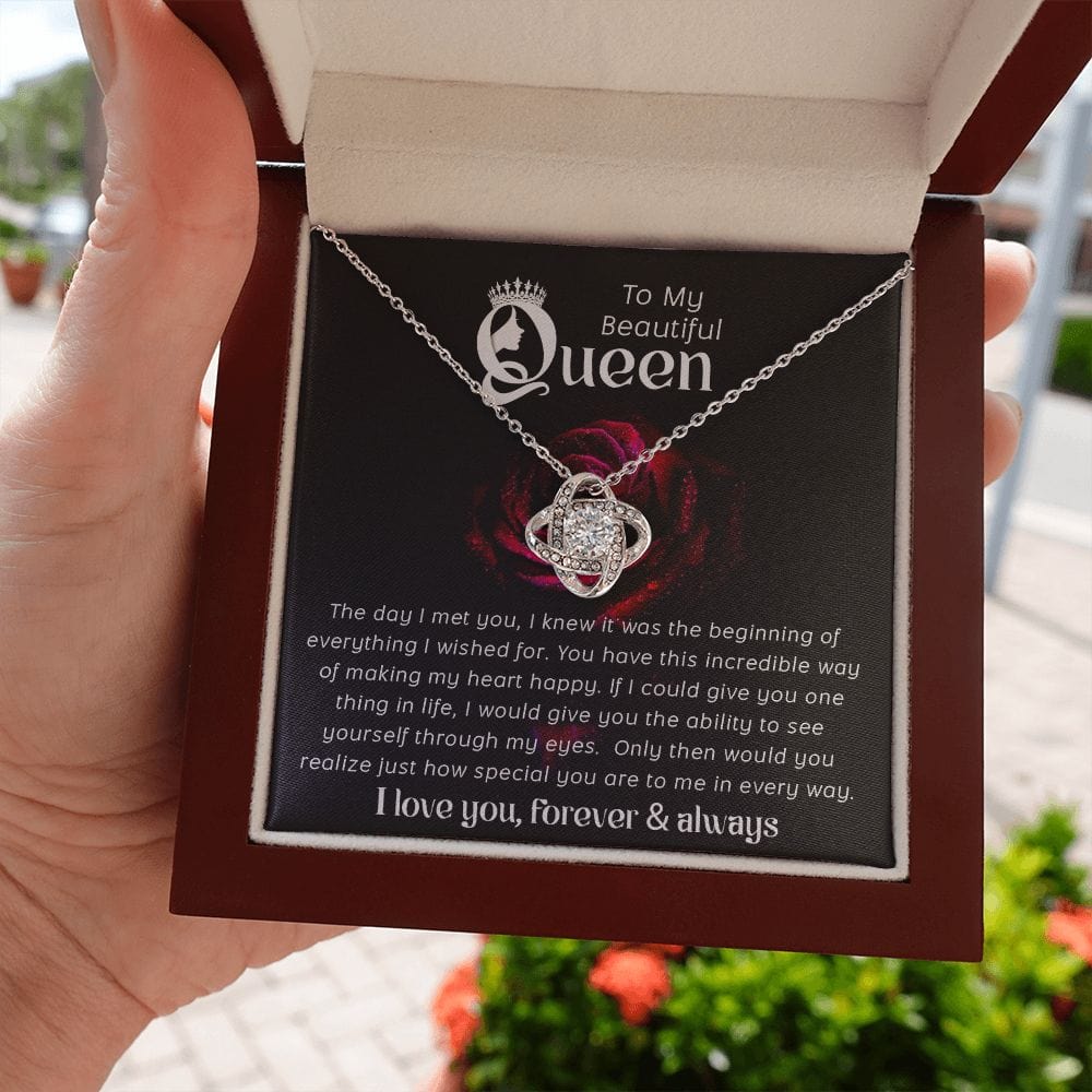 Gift For My Beautiful Queen - The Day I Met You - Love Knot Necklace - Gift For Queen For Birthday, Anniversary, Christmas, Mother's Day, Valentines Day