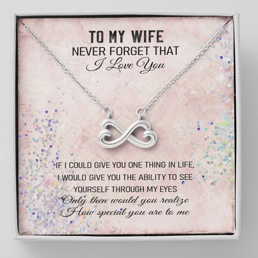 Never Forget That I Love You - Infinity Hearts Necklace Message Card