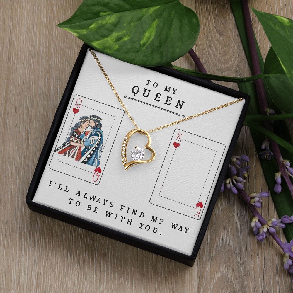 Gift For My Queen - My Way - Forever Love Necklace With Message Card - Gift For Birthday, Anniversary, Christmas, Mother's Day, Valentine's Day