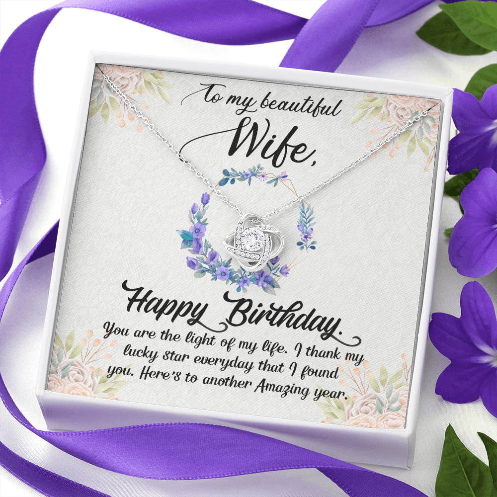 Wife - Happy Birthday - You Are The Light of My Life - Love Knot Necklace Message Card