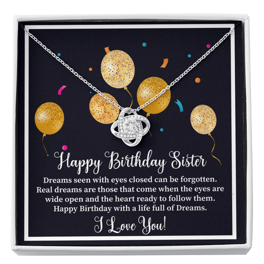 Happy Birthday Sister - Dreams Seen With Eyes Closed Love Knot Necklace Message Card