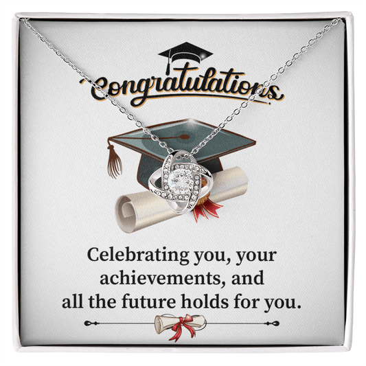 Graduations Congratulations - Celebrating You - Love Knot Necklace Message Card Gift For Daughter Granddaughter From Mom, Mother, Dad, Father