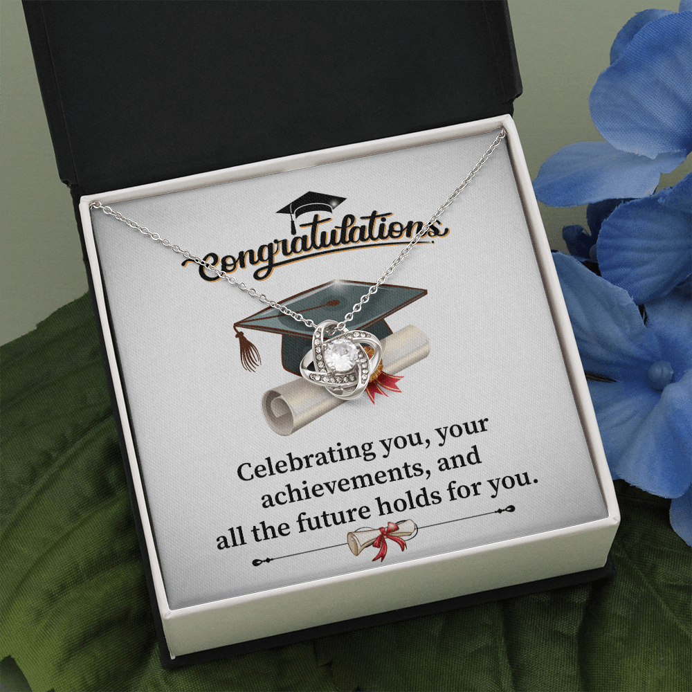 Graduations Congratulations - Celebrating You - Love Knot Necklace Message Card Gift For Daughter Granddaughter From Mom, Mother, Dad, Father