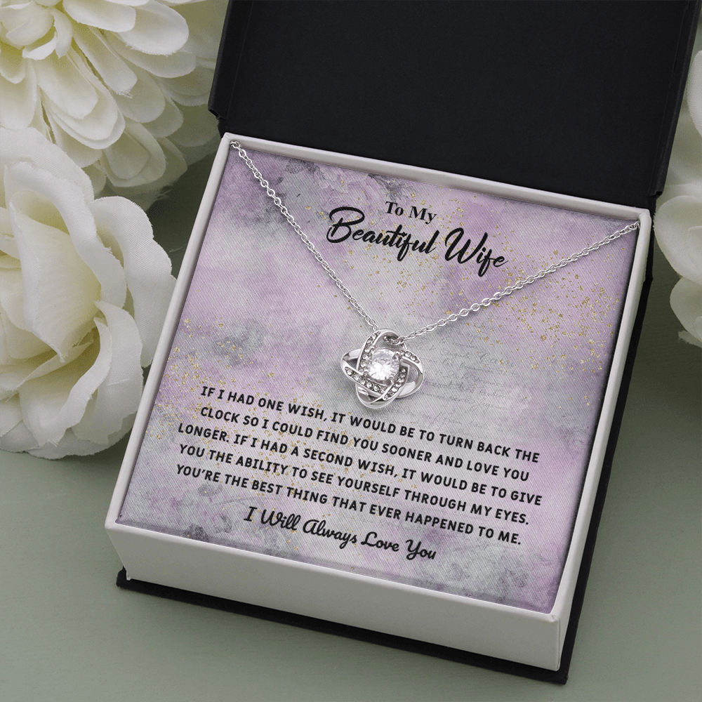 Beautiful Wife If I Had One Wish - Love Knot Necklace Message Card