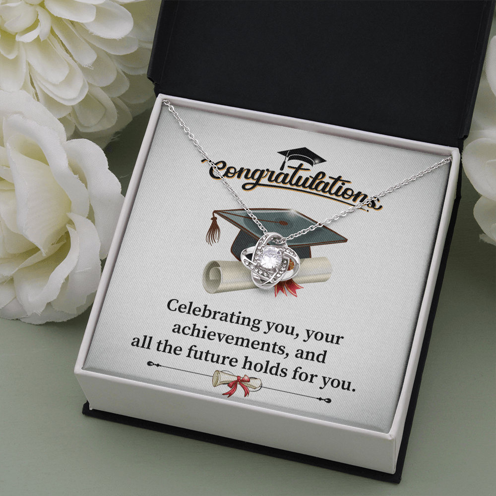 Graduations Congratulations - Celebrating You - Love Knot Necklace Message Card Gift For Daughter Granddaughter From Mom, Mother, Dad, Father