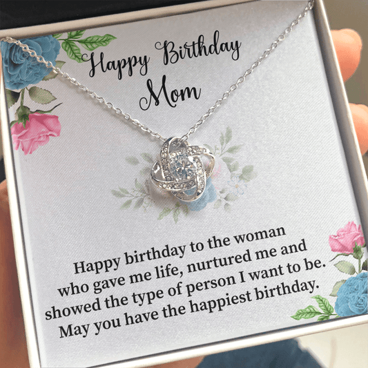 Mom - Happy Birthday To the Woman Who Gave Me Life Love Knot Necklace Message Card