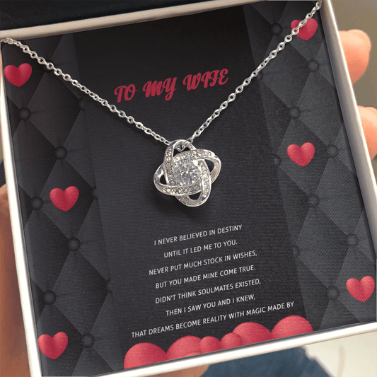 Wife - I Never Believed In Destiny - Love Knot Necklace Message Card