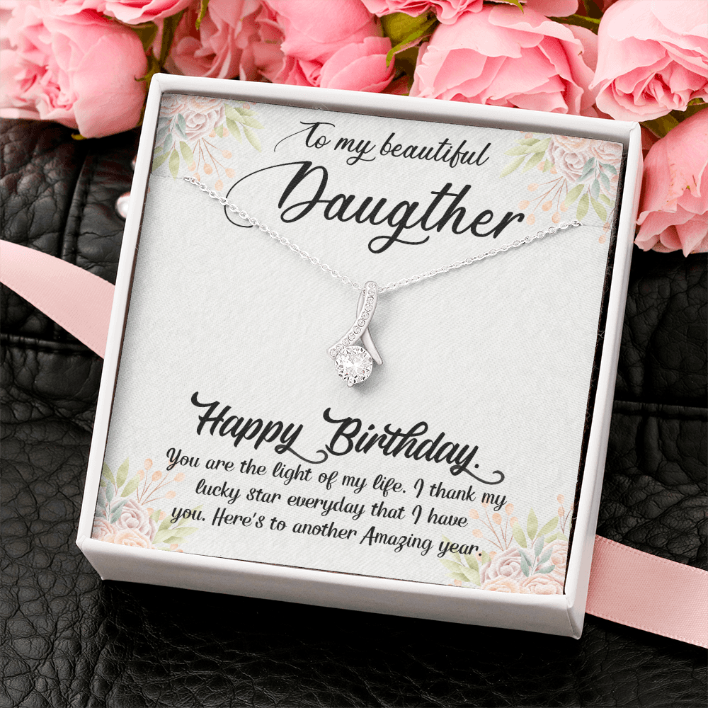 Daughter - Happy Birthday - You Are The Light of My Life - Alluring Beauty Message Card