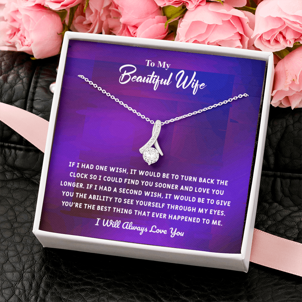 Beautiful Wife If I Had One Wish - Alluring Beauty Infinity Necklace Message Card