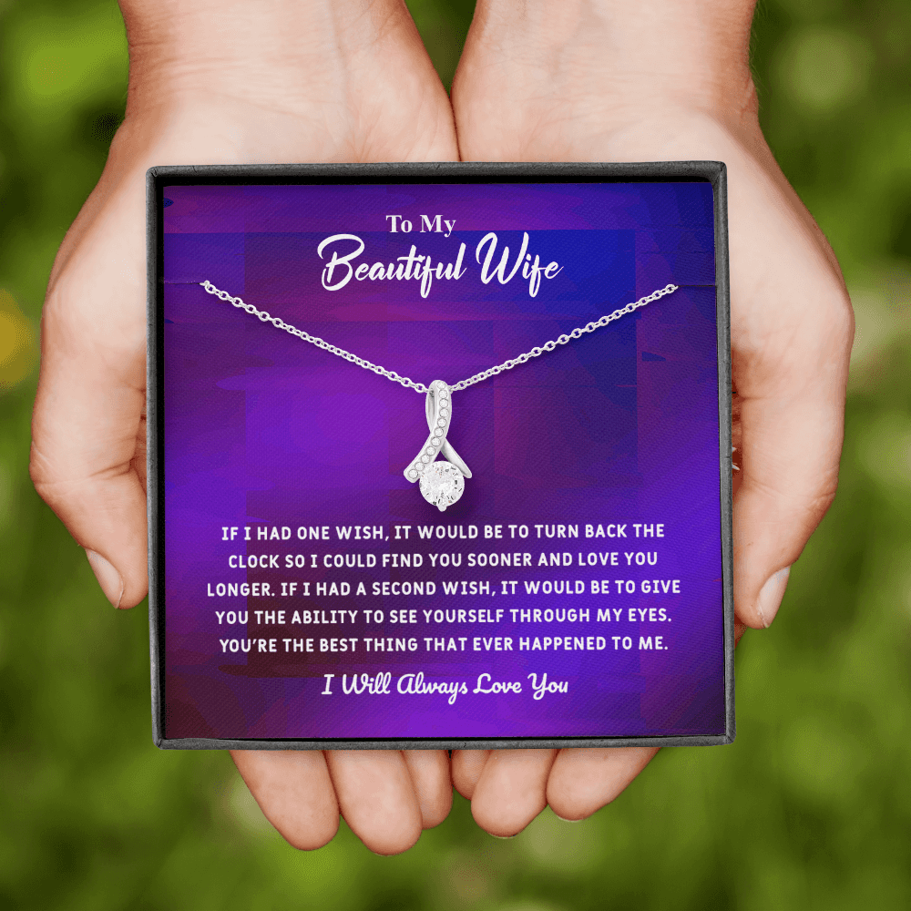 Beautiful Wife If I Had One Wish - Alluring Beauty Infinity Necklace Message Card