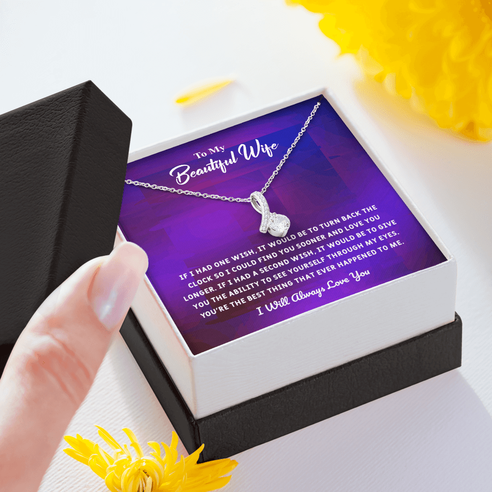 Beautiful Wife If I Had One Wish - Alluring Beauty Infinity Necklace Message Card