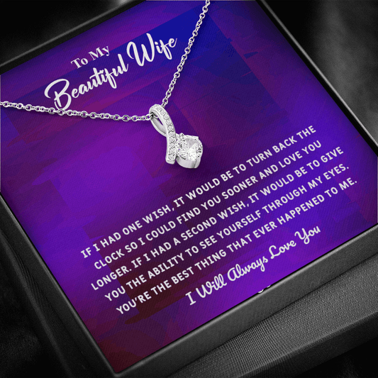 Beautiful Wife If I Had One Wish - Alluring Beauty Infinity Necklace Message Card
