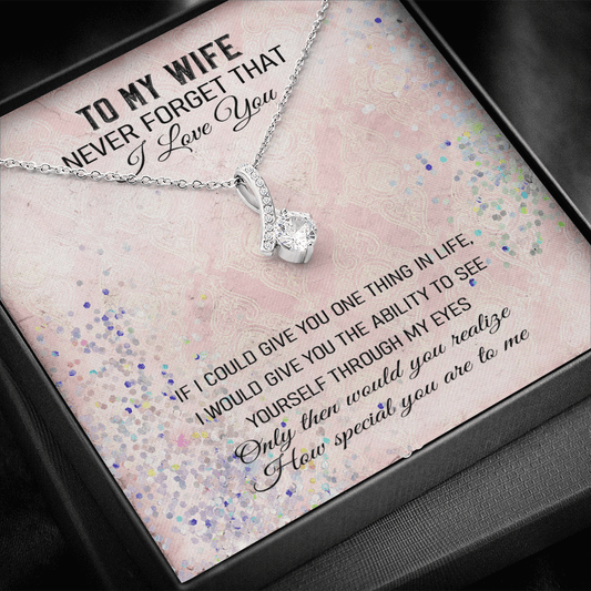 Never Forget That I Love You - Alluring Beauty Infinity Necklace Message Card