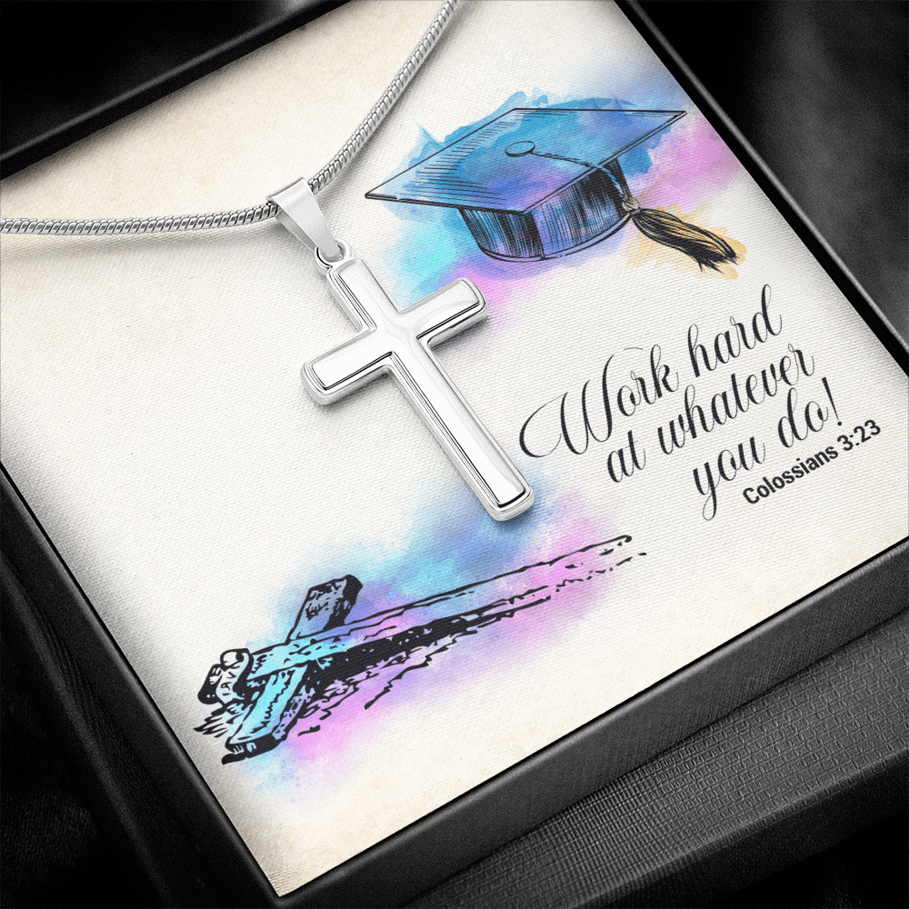 Faith Graduation - Work Hard At Whatever You Do -I Can Do All Things Through Christ - Cross Necklace Message Card