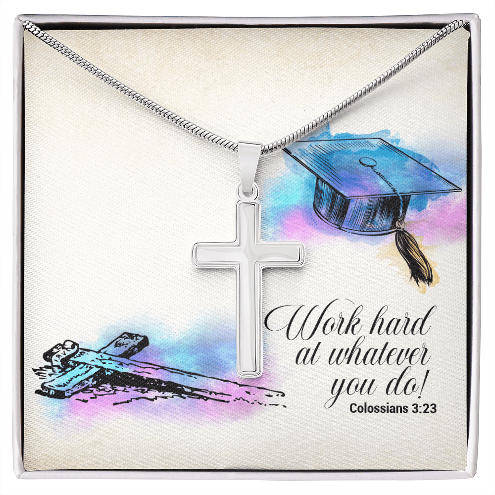 Faith Graduation - Work Hard At Whatever You Do -I Can Do All Things Through Christ - Cross Necklace Message Card