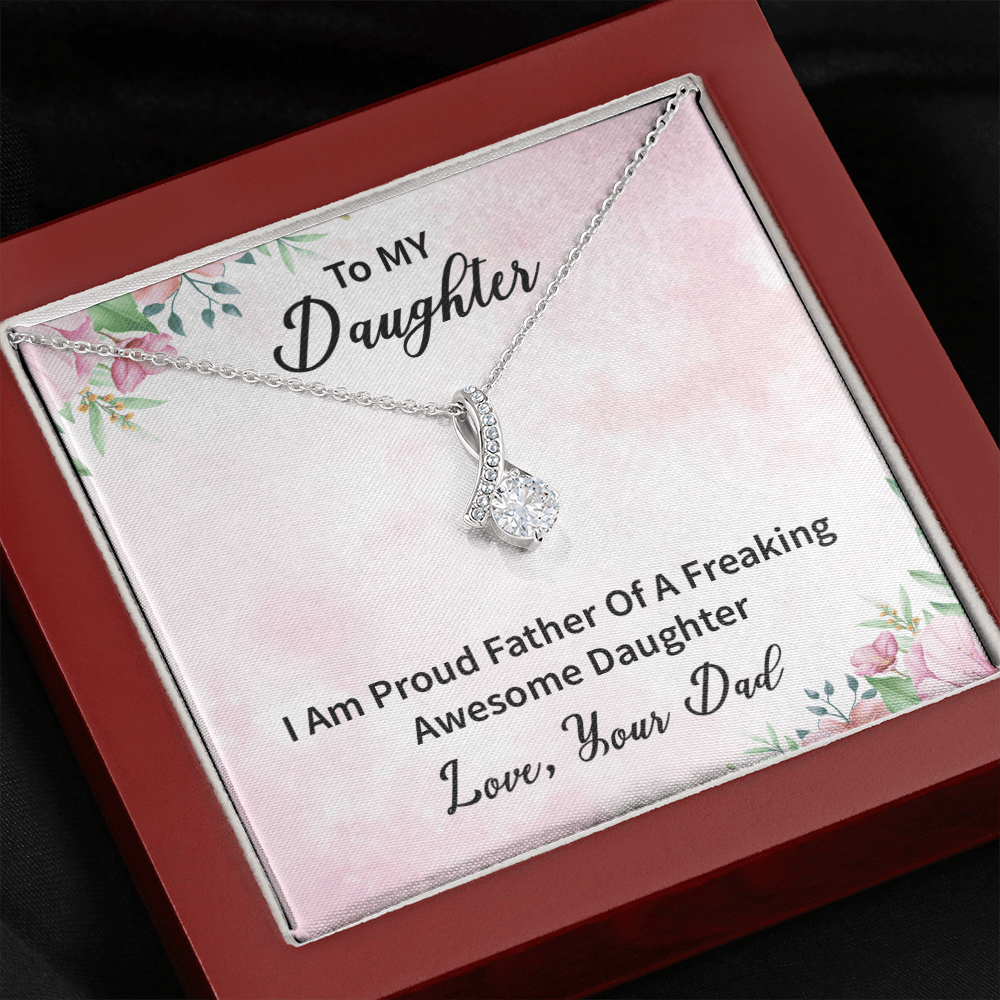 Daughter - I Am Proud Father Of Awesome Daughter - Alluring Beauty Infinity Necklace Message Card