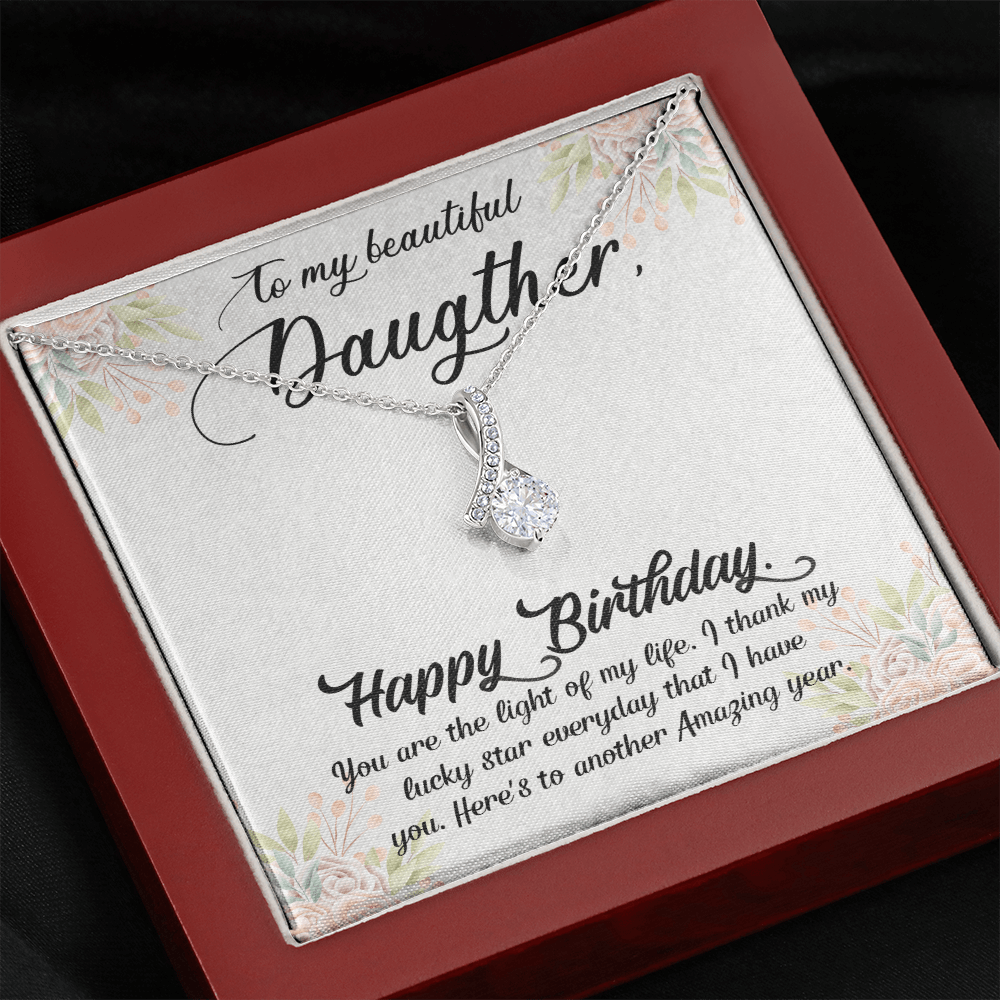 Daughter - Happy Birthday - You Are The Light of My Life - Alluring Beauty Message Card